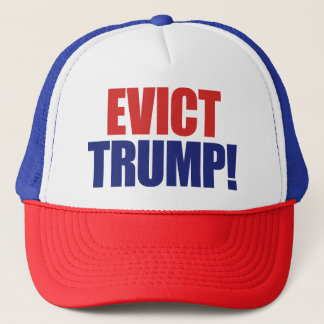Evict Trump - Impeach President Trump - Anti Trump Trucker Hat