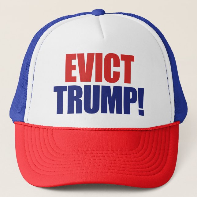 Evict Trump - Impeach President Trump - Anti Trump Trucker Hat (Front)