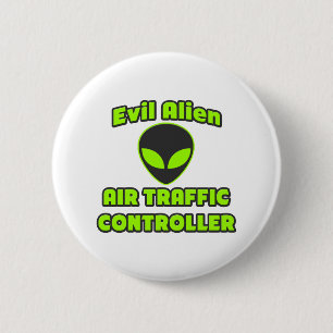 Evil Alien Air Traffic Controller 6 Cm Round Badge
