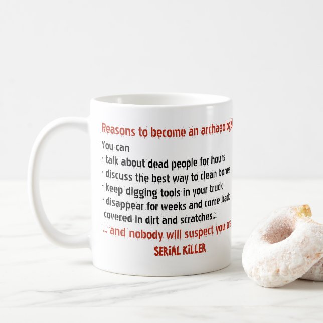 Evil Archaeologist Motivation Coffee Mug (With Donut)
