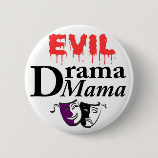 EVIL Drama Mama button with customised colours