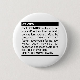 Evil Genius Ad 6 Cm Round Badge
