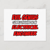 Evil Genius...Electrical Engineer