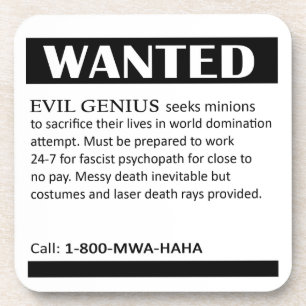 Evil Genius Wanted Ad Coaster