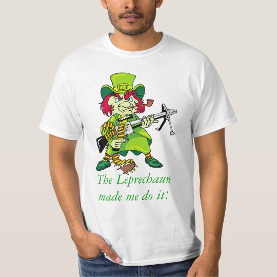 evil leprechaun, The Leprechaun made me do it! T-Shirt