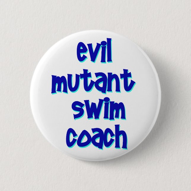 Evil Mutant Swim Coach 6 Cm Round Badge (Front)