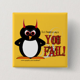 Evil Penguin says YOU FAIL Square Bling 15 Cm Square Badge