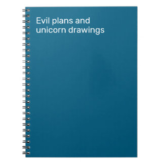 Evil plan and unicorn drawings notebook
