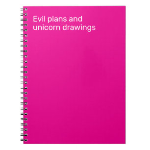 Evil plans and unicorn drawings notebook