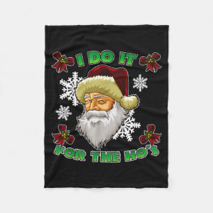 Evil Santa I Do It For The Ho's Funny Ugly Christm Fleece Blanket