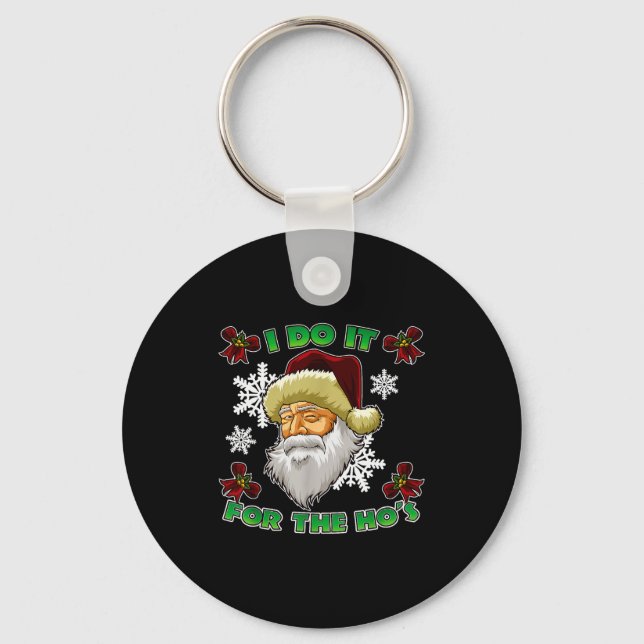 Evil Santa I Do It For The Ho's Funny Ugly Christm Key Ring (Front)