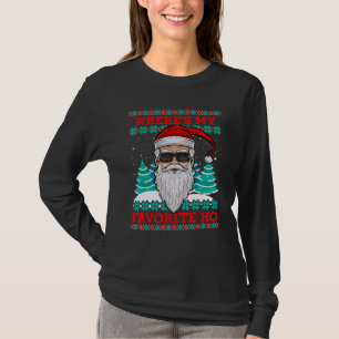 Evil Santa Where S My Favourite Ho Funny Ugly Chri T-Shirt