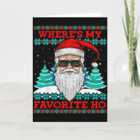 Evil Santa Where's My Favorite Ho Funny Ugly Chris
