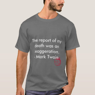 Evil Smile, The report of my death was an exagg... T-Shirt