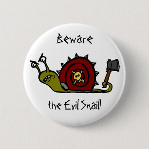 Evil Snail 6 Cm Round Badge