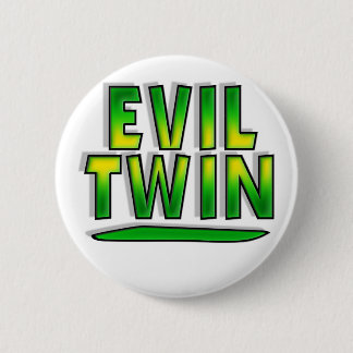 Evil Twin 6 Cm Round Badge
