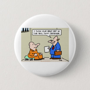 evil twin defence lawyer 6 cm round badge