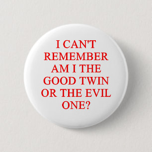 evil twin joke 6 cm round badge