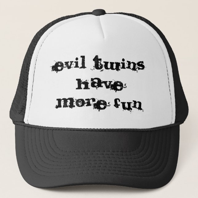 evil twins have more fun trucker hat (Front)