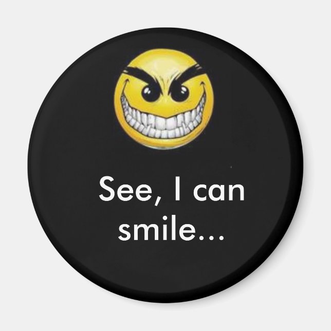 evilsmilely, See, I can smile... Magnet (Front)