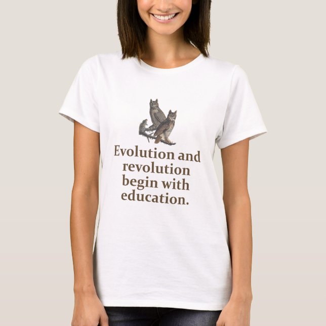 Evolution And Revolution - Education Quote   T-Shirt (Front)