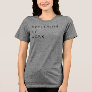 'Evolution At Work' Playful Science Lovers Biology Tri-Blend Shirt