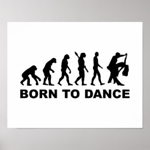 Evolution dancing born to dance poster