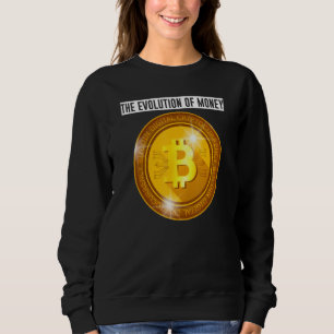 Evolution Development Of Money Crypto Currency Sweatshirt