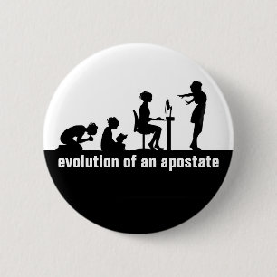 "Evolution of an Apostate" 6 Cm Round Badge