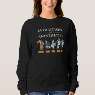 Evolution Of Anaesthetist Sweatshirt
