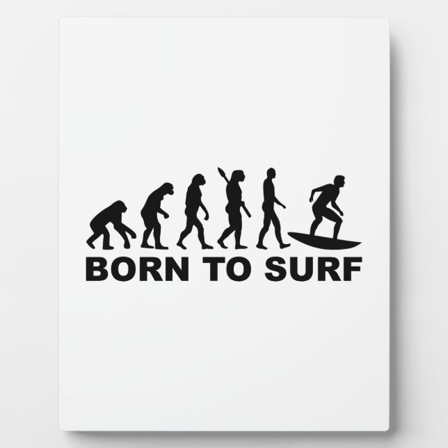 Evolution Surfing Born to surf Plaque (Front)