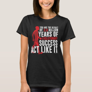 Evolutionary Success T-Shirt