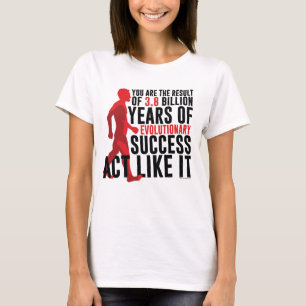 Evolutionary Success T-Shirt
