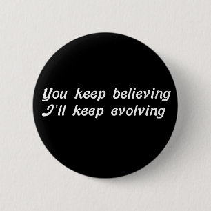 Evolving 6 Cm Round Badge