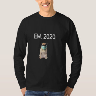 Ew 2020 Funny Quarantine Dogs Face Mask Short Slee T-Shirt