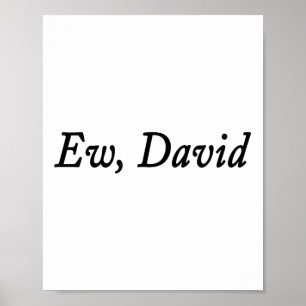 Ew David Shirt Funny Vintage Retro Distressed Wome Poster