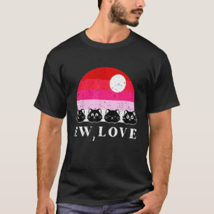 Ew Love Cat Valentines Day Funny Retro Kitten Kitt T-Shirt