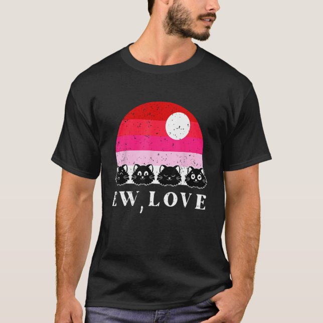 Ew Love Cat Valentines Day Funny Retro Kitten Kitt T-Shirt (Front)