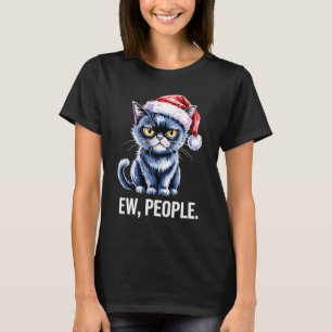 Ew People Black Cat Christmas Funny Introvert Holi T-Shirt