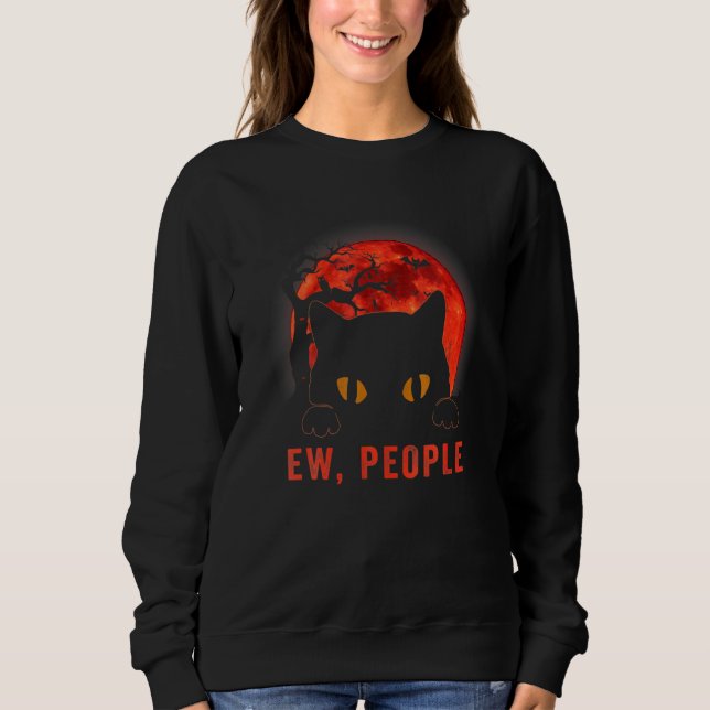 Ew People  Black Cat Evil Eyes Meowy Kitten Hallow Sweatshirt (Front)