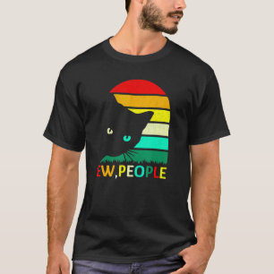 Ew People Black Cat Social Extroverted Retro Cat T-Shirt