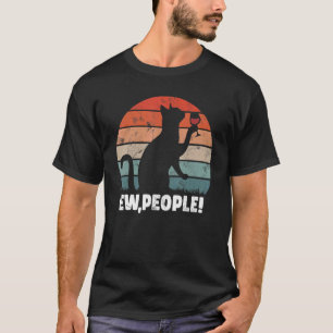 Ew People Black Cat Vintage Anti Social Introvert  T-Shirt