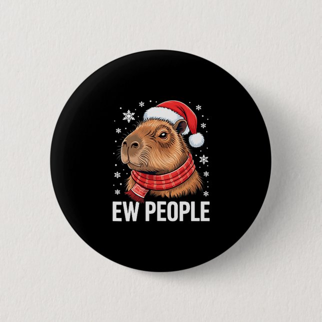 Ew People Capybara Christmas Funny Introvert Holid 6 Cm Round Badge (Front)