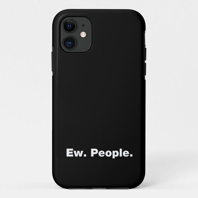 Ew. People. Case-Mate iPhone Case (Back)