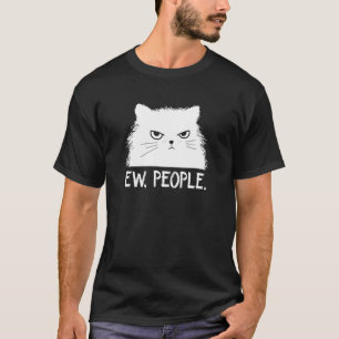 Ew People cat kitten saying meowy cat T-Shirt
