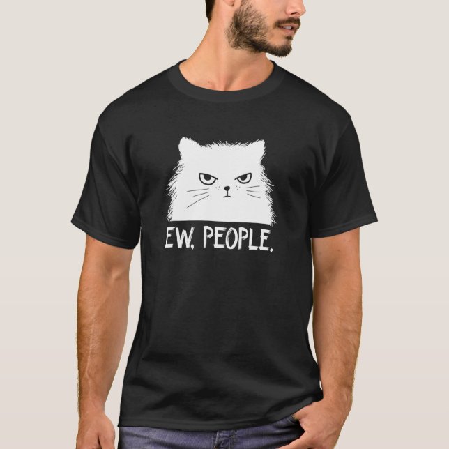 Ew People cat kitten saying meowy cat T-Shirt (Front)