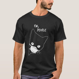 Ew People Cat Kitten With Mouth Guard Face Mask T-Shirt