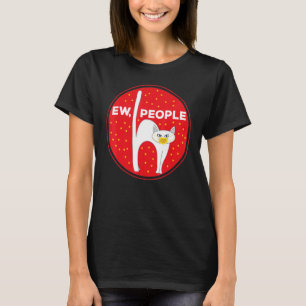 Ew People Cat Meowy Great Gi T-Shirt