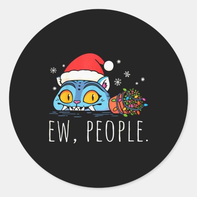 Ew People Christmas Funny Tiger Sarcastic Humor In Classic Round Sticker (Front)
