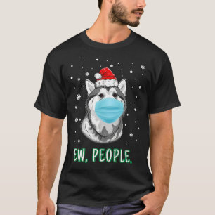 Ew People Christmas Husky Dog Wearing Mask Santa H T-Shirt